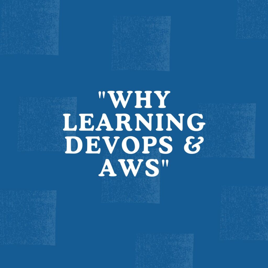 Why Learning DevOps & AWS